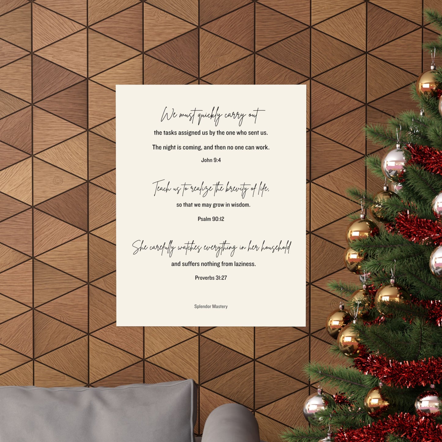 John 9:4, Psalm 90:12, Proverbs 31:27, Matte Vertical Poster