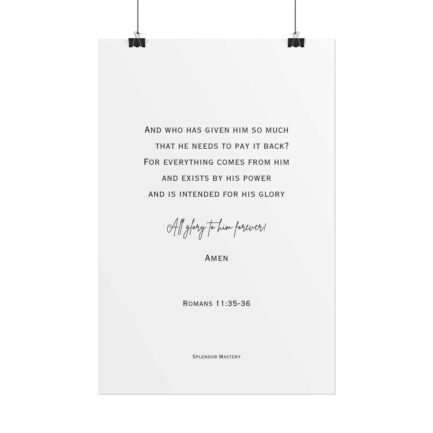 Romans 11:35-36, Rolled Poster, Vertical
