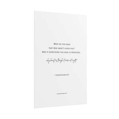 1 Corinthians 4:7, Rolled Poster, Vertical