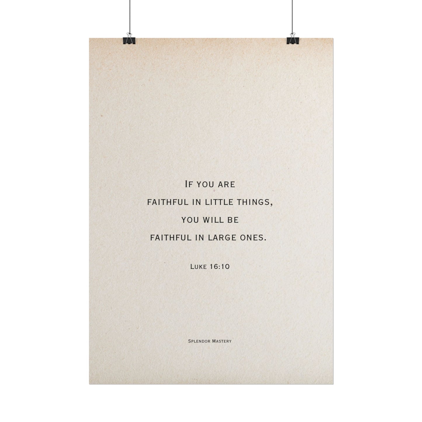 Luke 16:10, Poster
