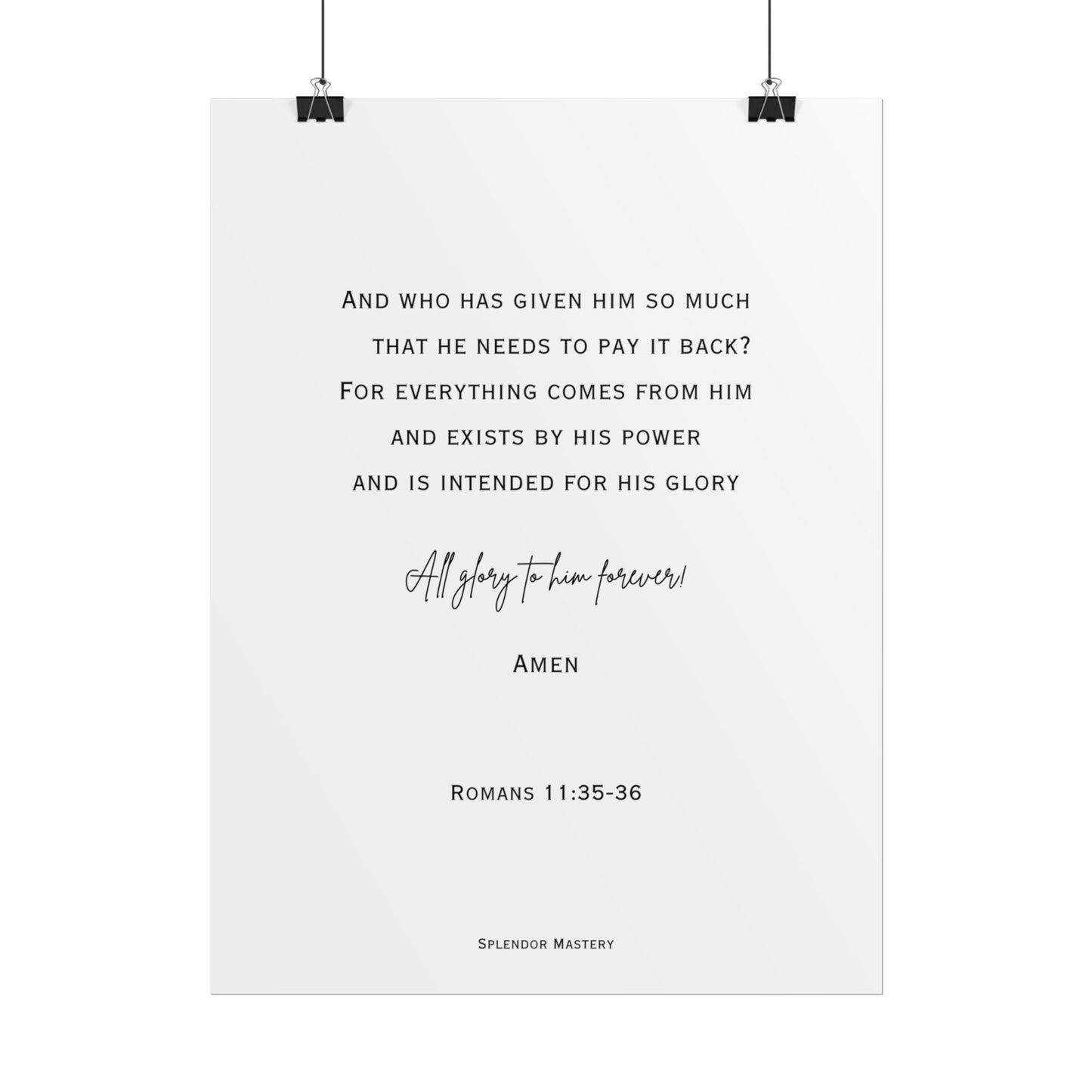 Romans 11:35-36, Rolled Poster, Vertical