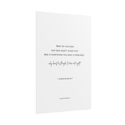 1 Corinthians 4:7, Rolled Poster, Vertical