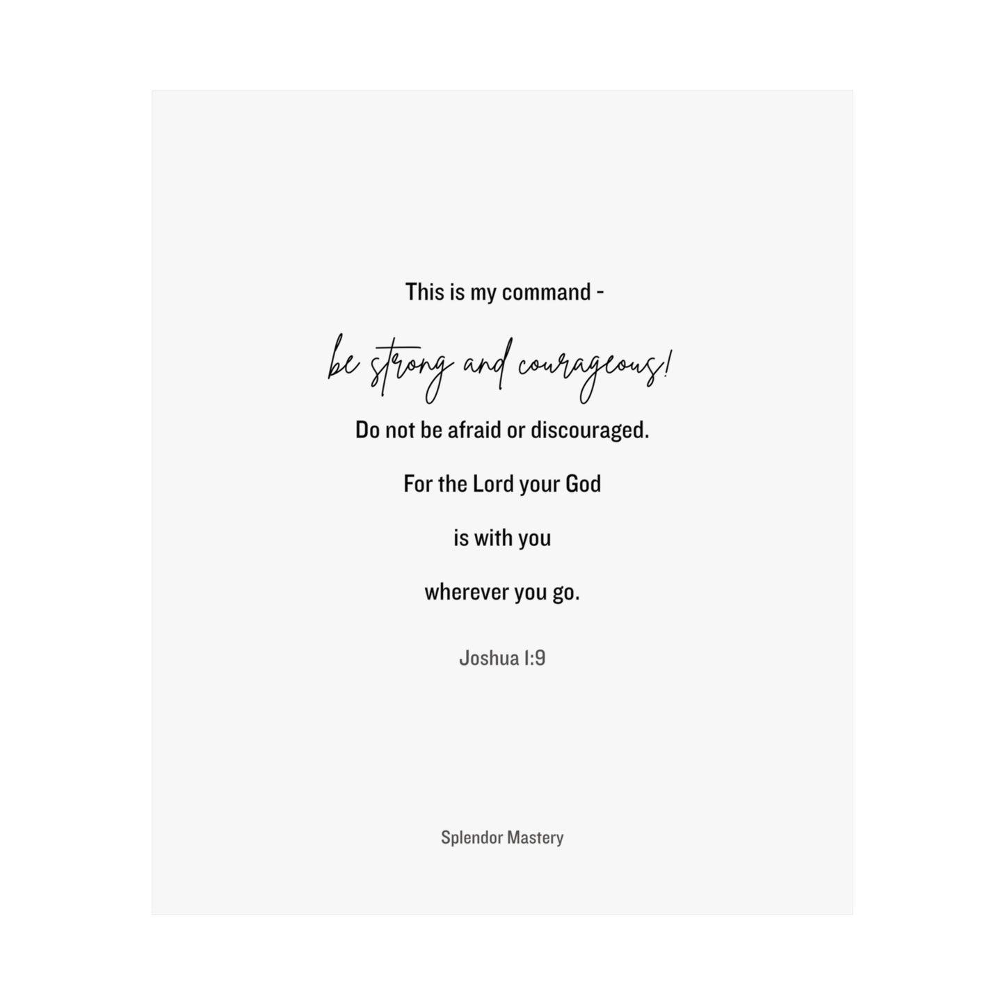 Joshua 1:9, Matte Vertical Poster