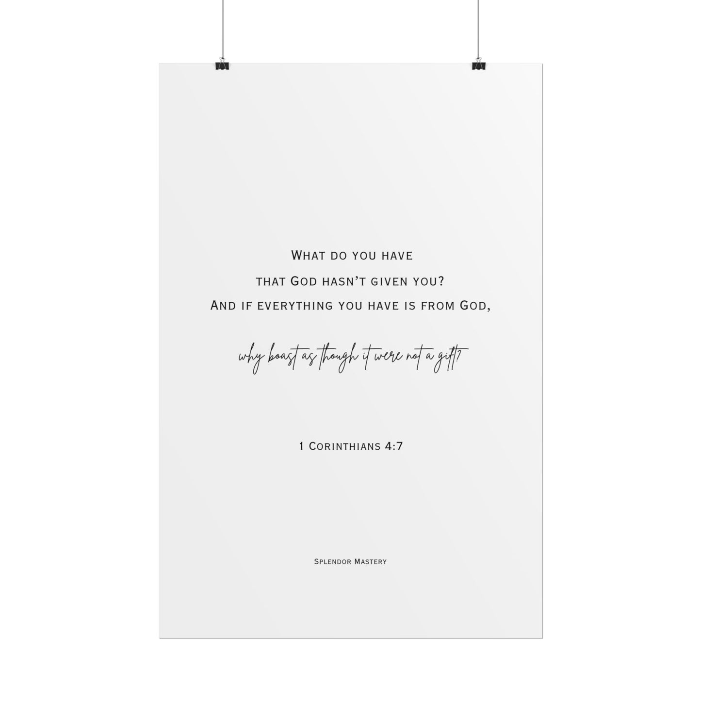 1 Corinthians 4:7, Rolled Poster, Vertical
