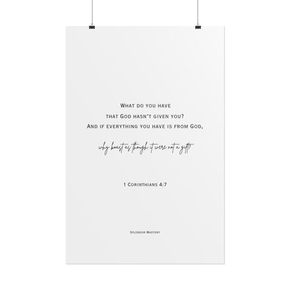 1 Corinthians 4:7, Rolled Poster, Vertical
