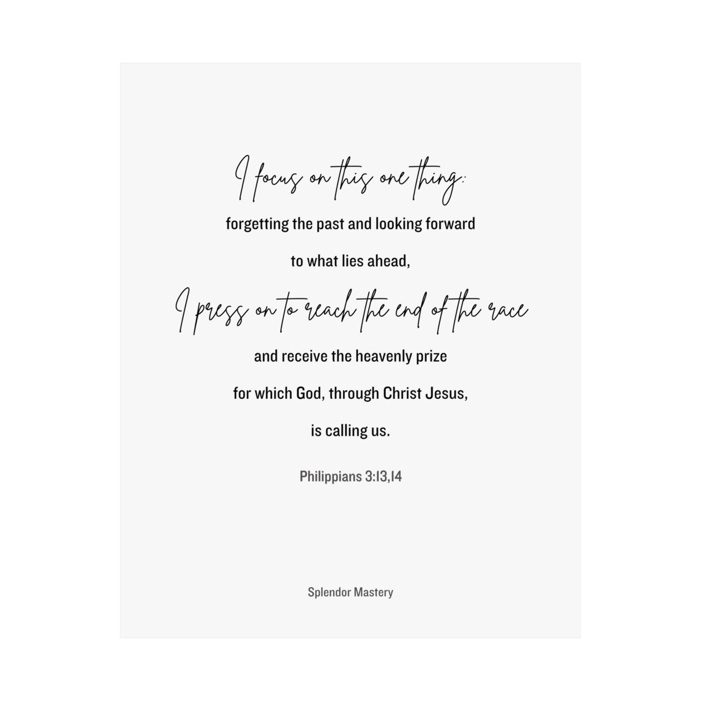 Philippians 3:13,14, Matte Vertical Poster