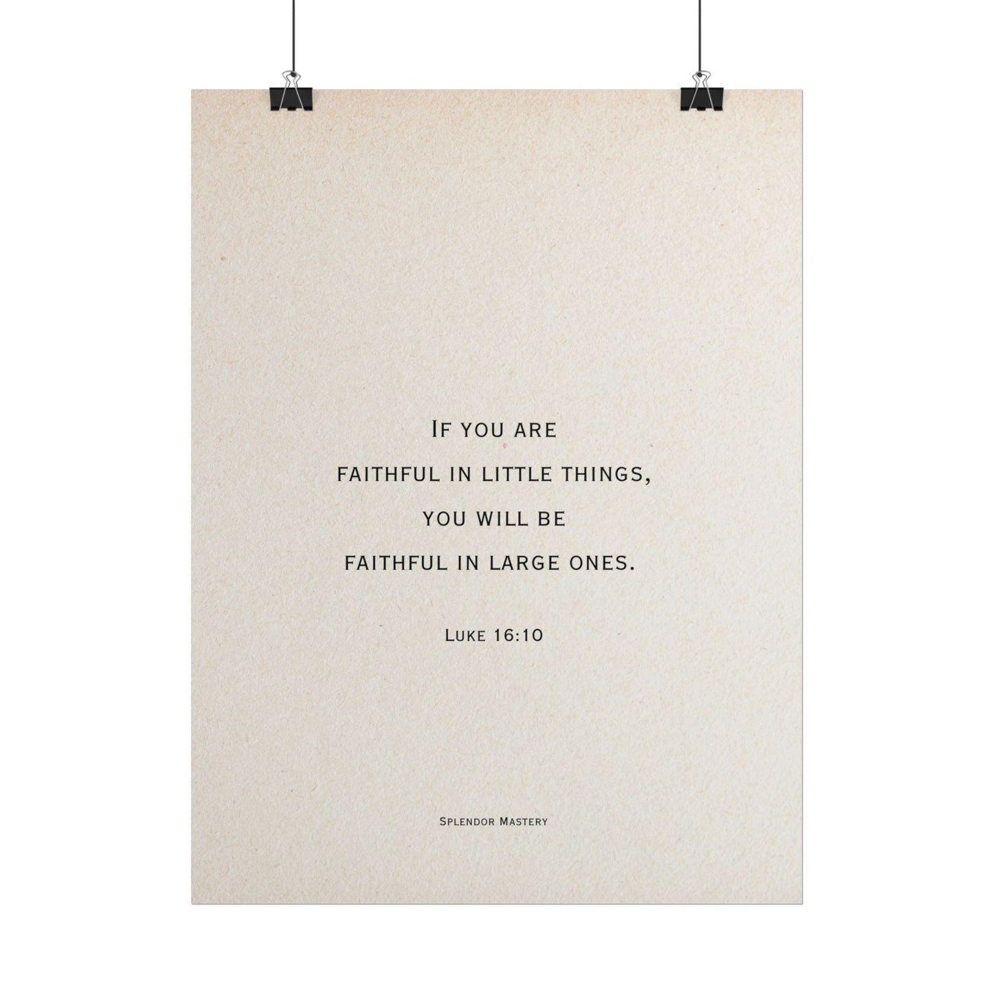 Luke 16:10, Poster