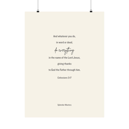 Colossians 3:17, Matte Vertical Poster