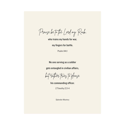 Psalm 144:1 and 2 Timothy 2:3-4, Beige Matte Vertical Poster
