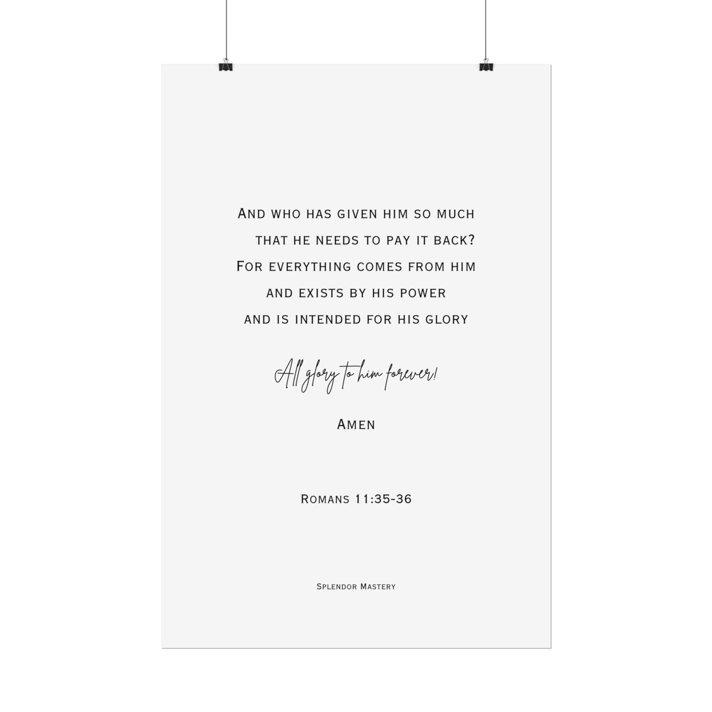 Romans 11:35-36, Rolled Poster, Vertical