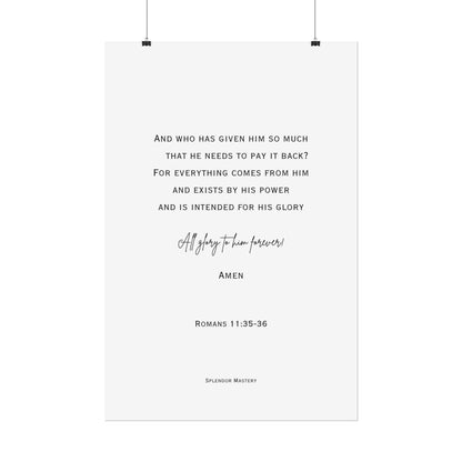 Romans 11:35-36, Rolled Poster, Vertical