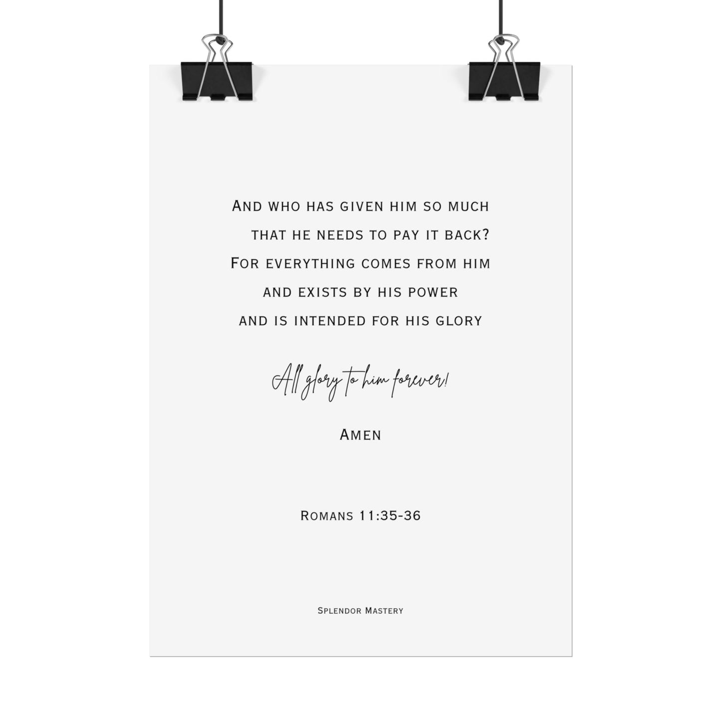 Romans 11:35-36, Rolled Poster, Vertical
