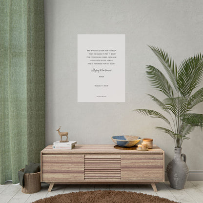 Romans 11:35-36, Rolled Poster, Vertical