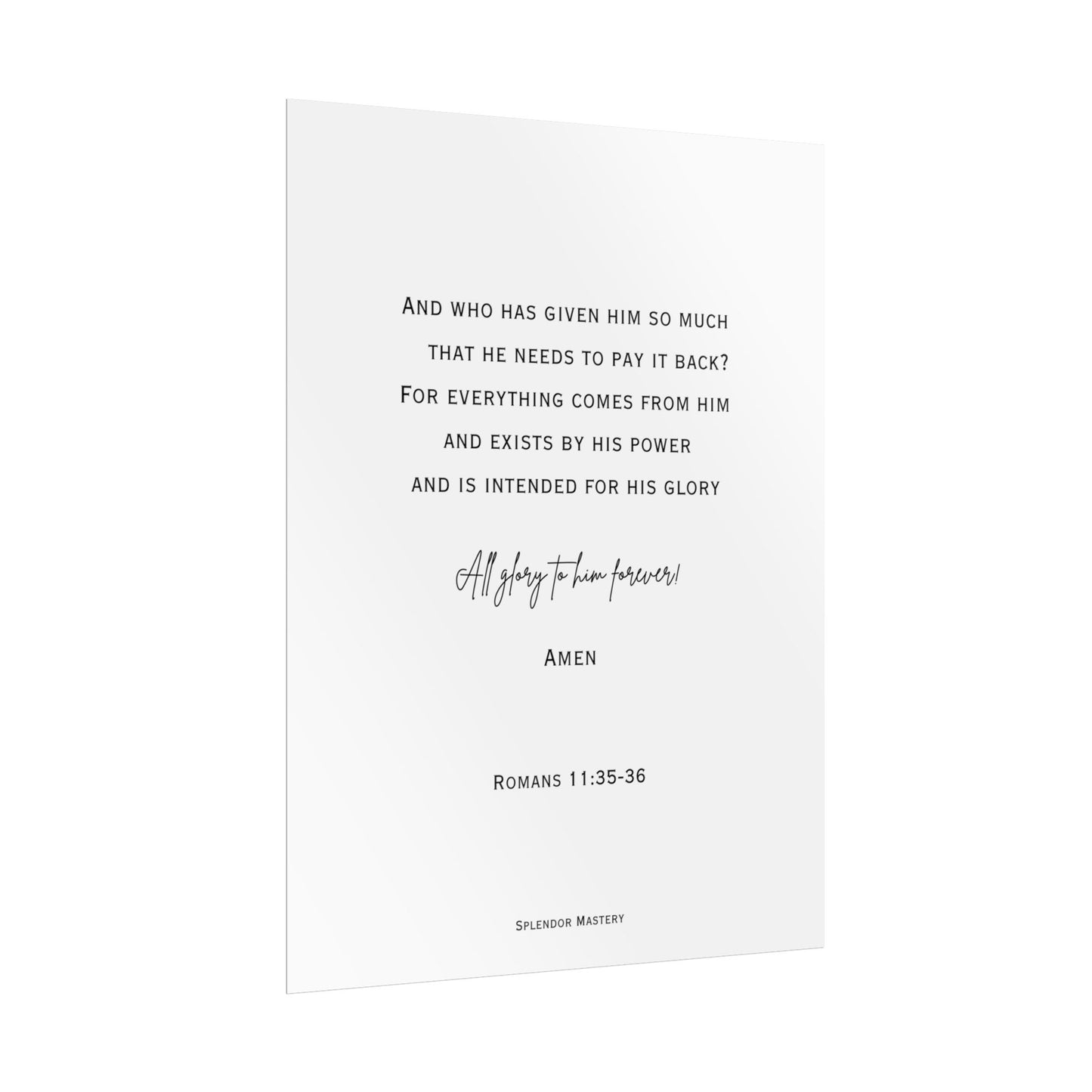 Romans 11:35-36, Rolled Poster, Vertical