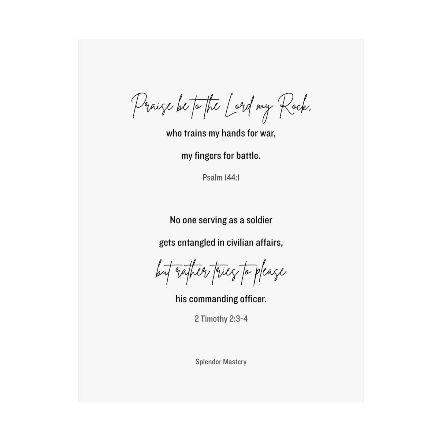 Psalm 144:1 and 2 Timothy 2:3-4, Matte Vertical Poster