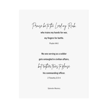 Psalm 144:1 and 2 Timothy 2:3-4, Matte Vertical Poster