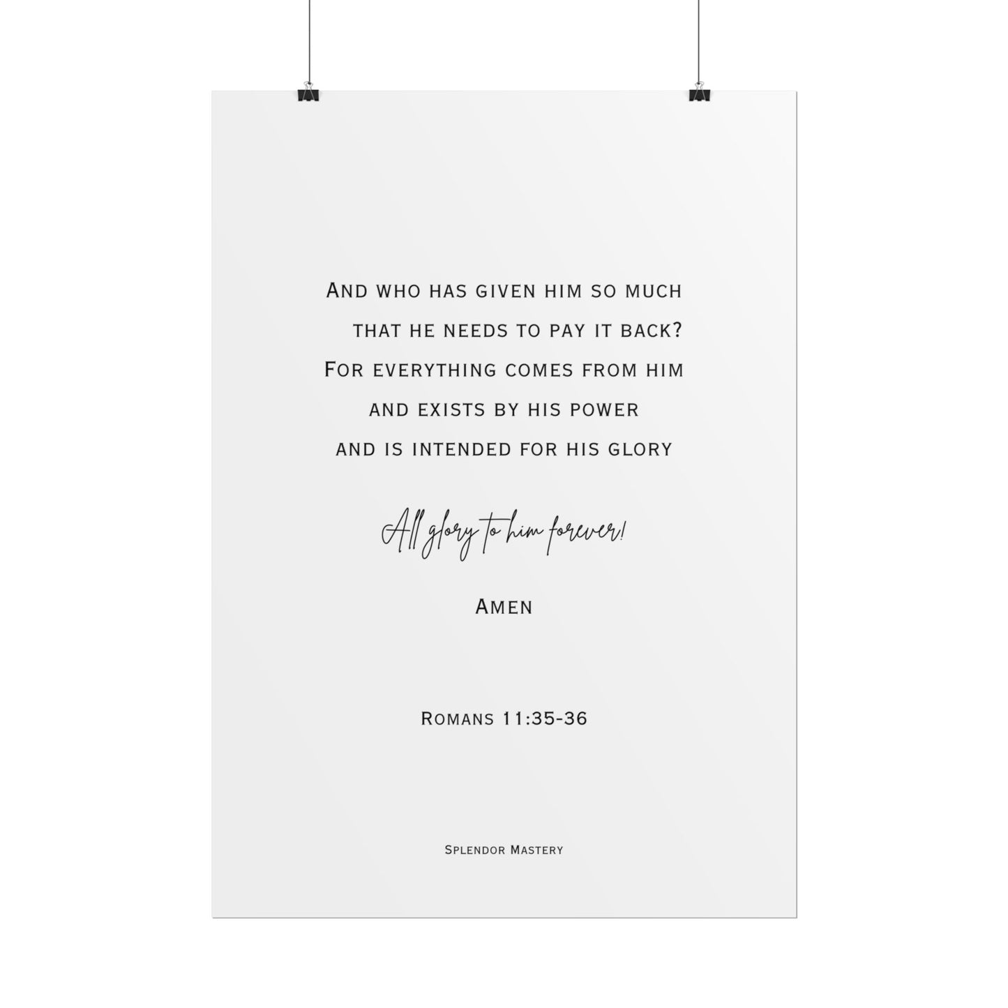 Romans 11:35-36, Rolled Poster, Vertical