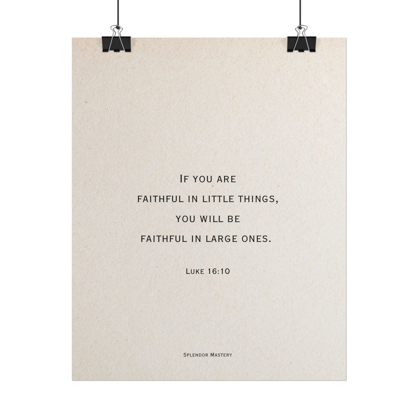 Luke 16:10, Poster