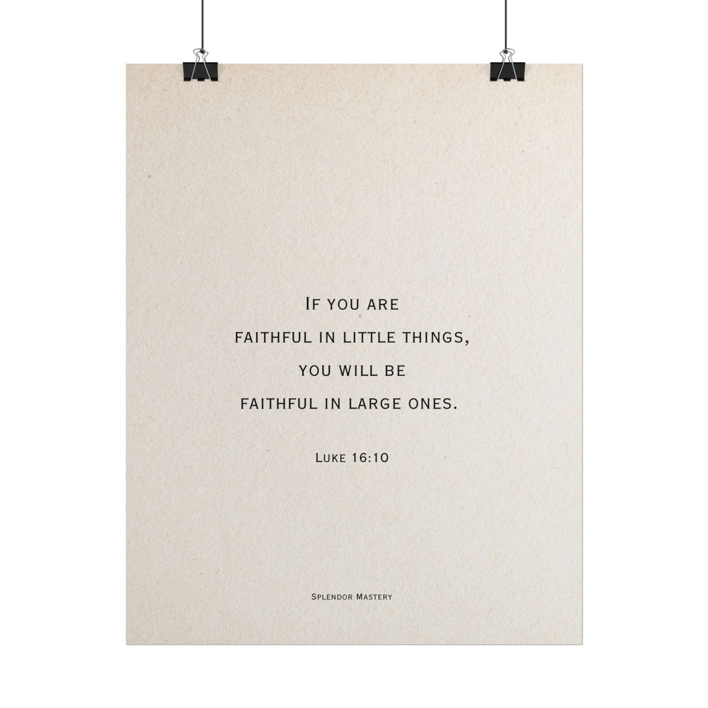 Luke 16:10, Poster