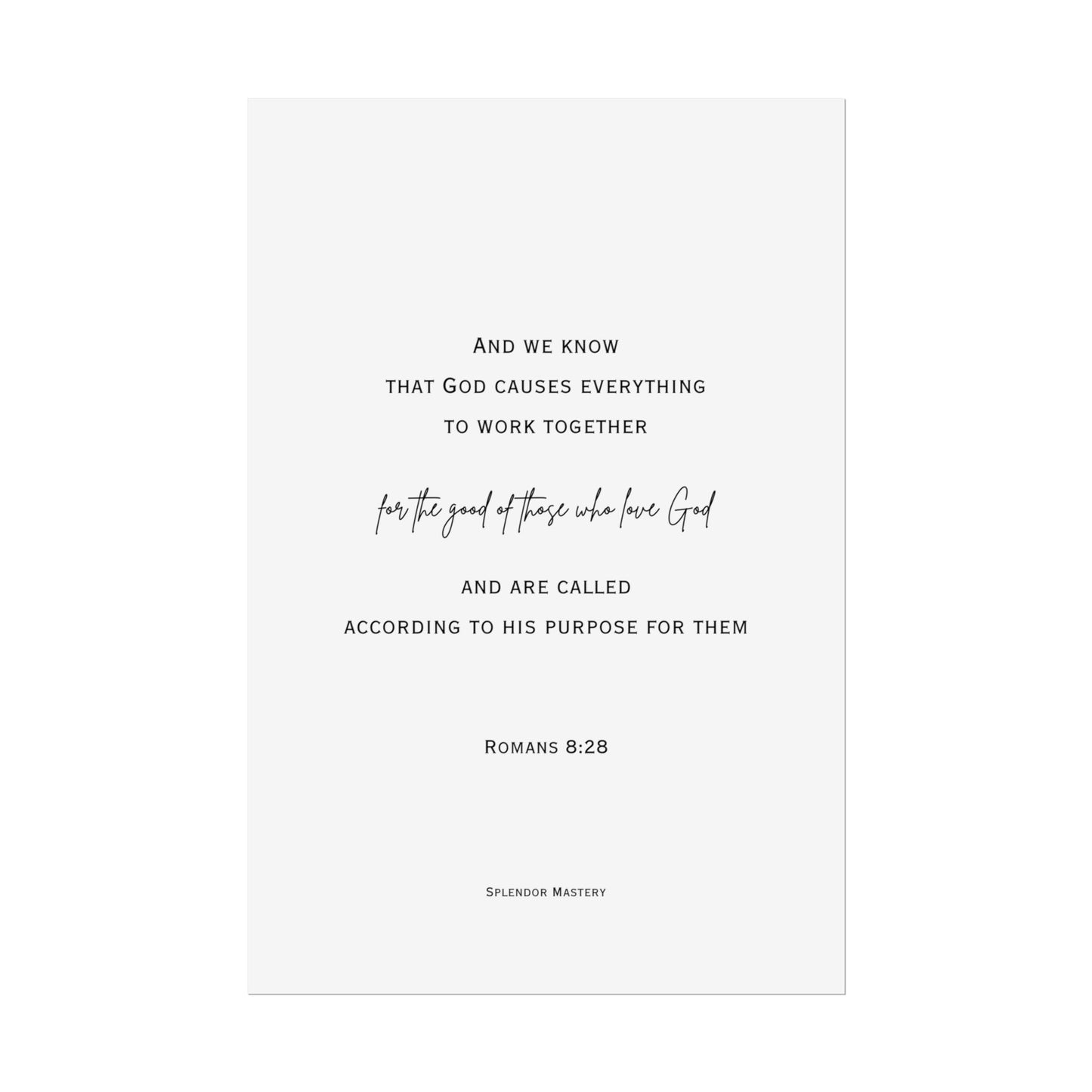 Romans 8:28, Rolled Poster, Vertical