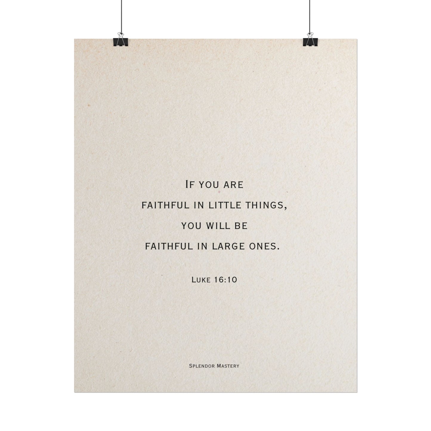 Luke 16:10, Poster