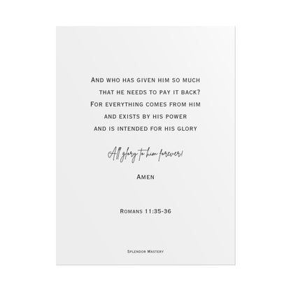 Romans 11:35-36, Rolled Poster, Vertical