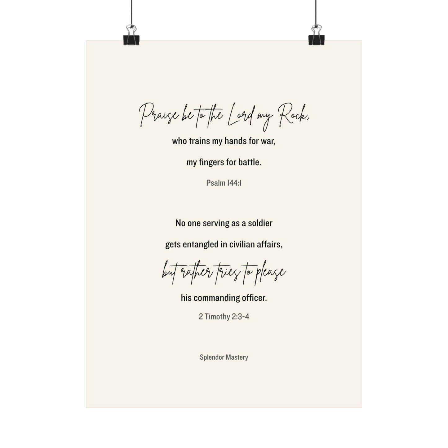 Psalm 144:1 and 2 Timothy 2:3-4, Beige Matte Vertical Poster