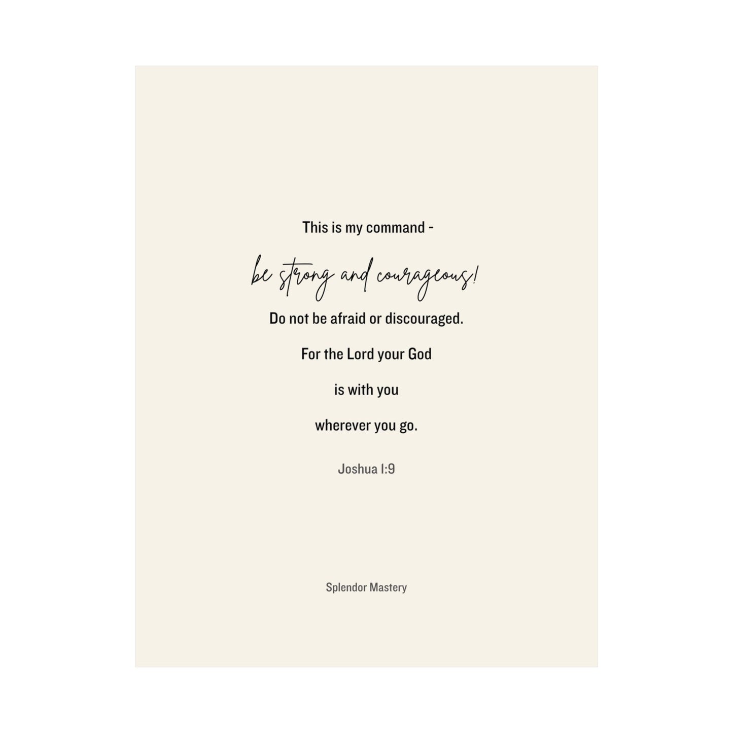 Joshua 1:9, Matte Vertical Poster