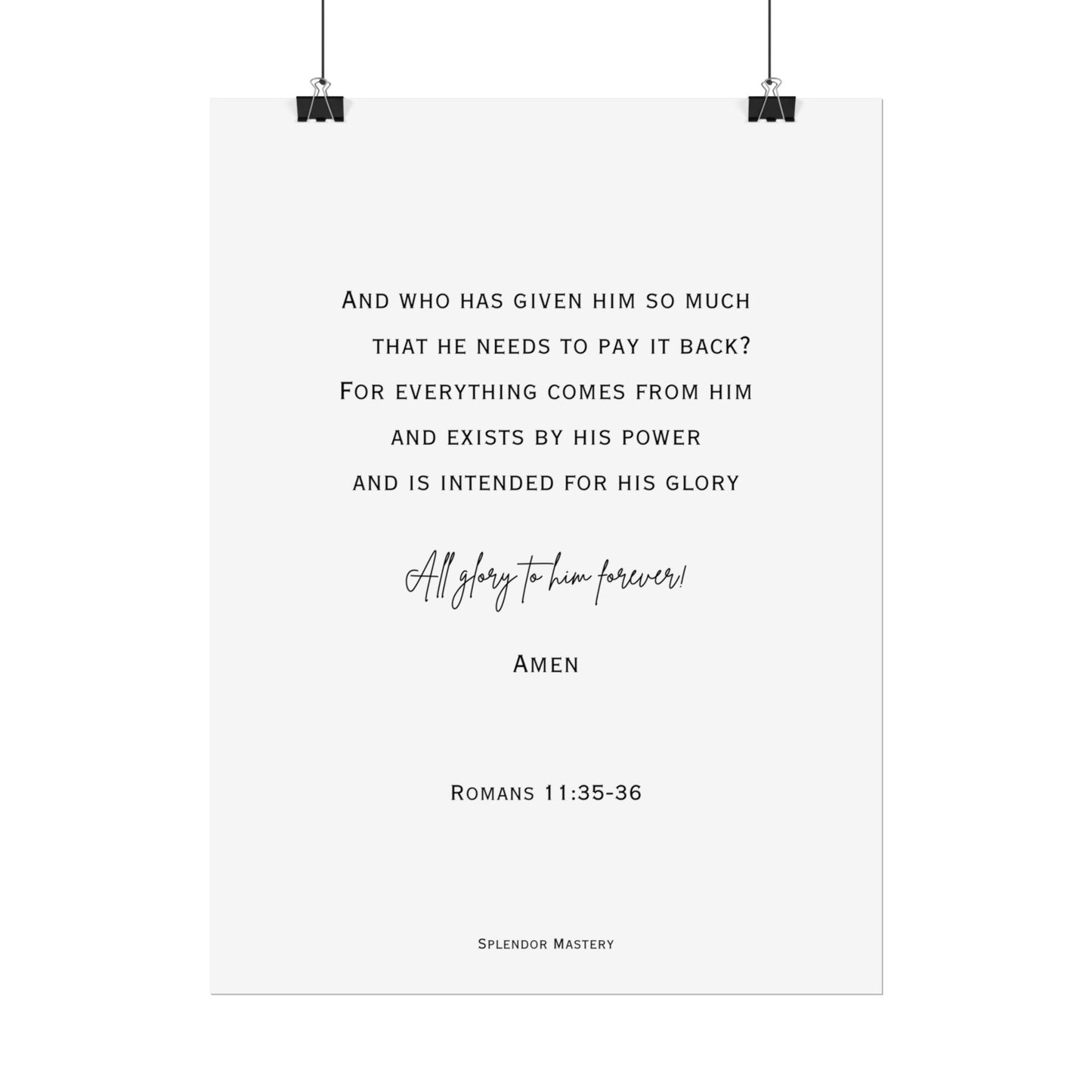 Romans 11:35-36, Rolled Poster, Vertical