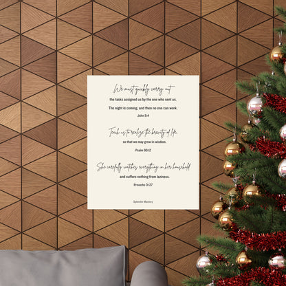 John 9:4, Psalm 90:12, Proverbs 31:27, Matte Vertical Poster