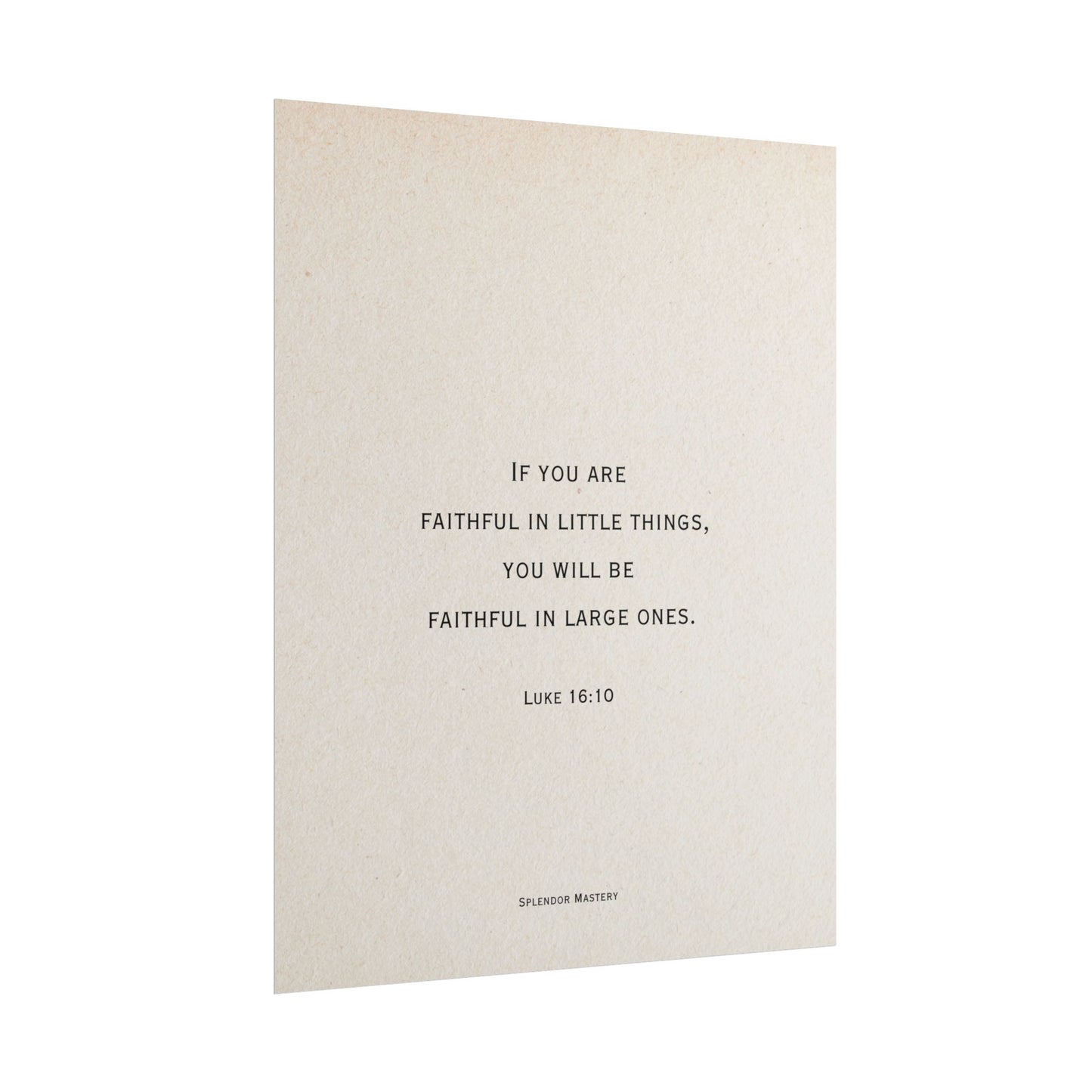 Luke 16:10, Poster