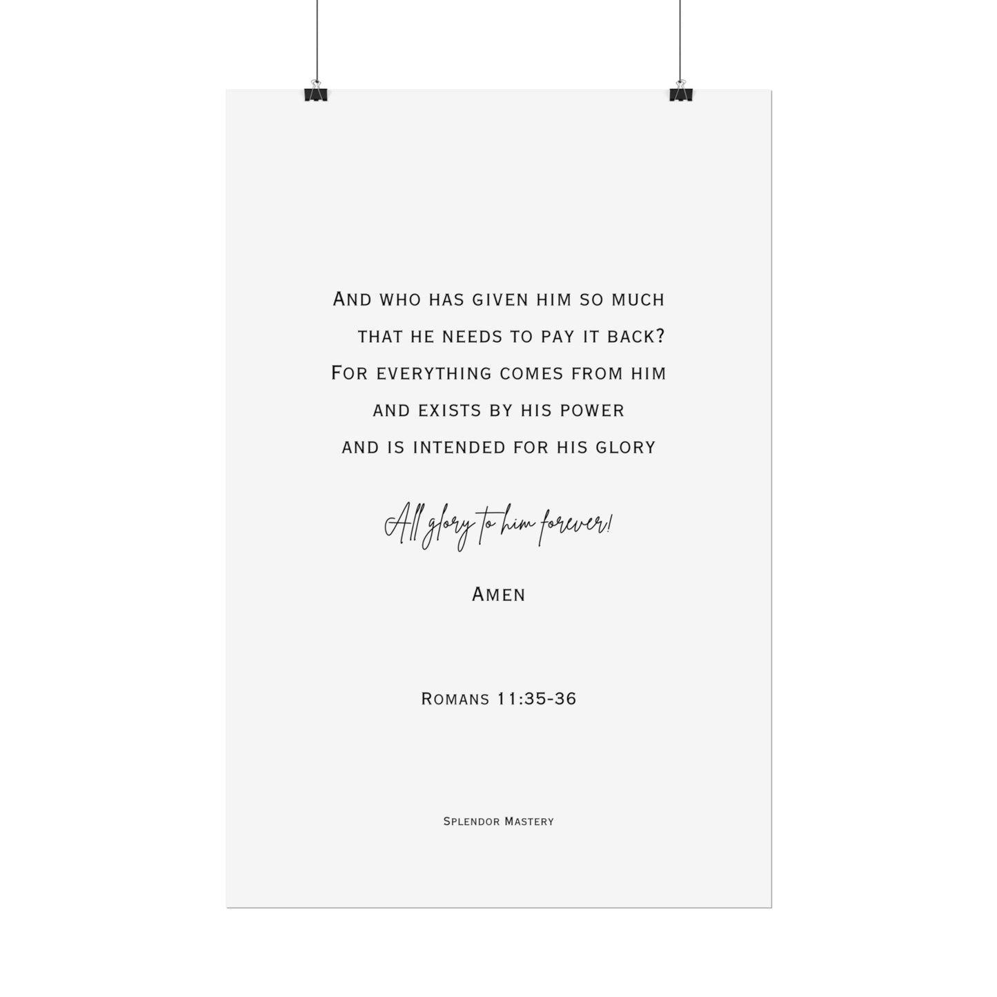 Romans 11:35-36, Rolled Poster, Vertical