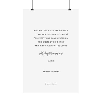 Romans 11:35-36, Rolled Poster, Vertical