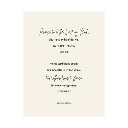 Psalm 144:1 and 2 Timothy 2:3-4, Beige Matte Vertical Poster