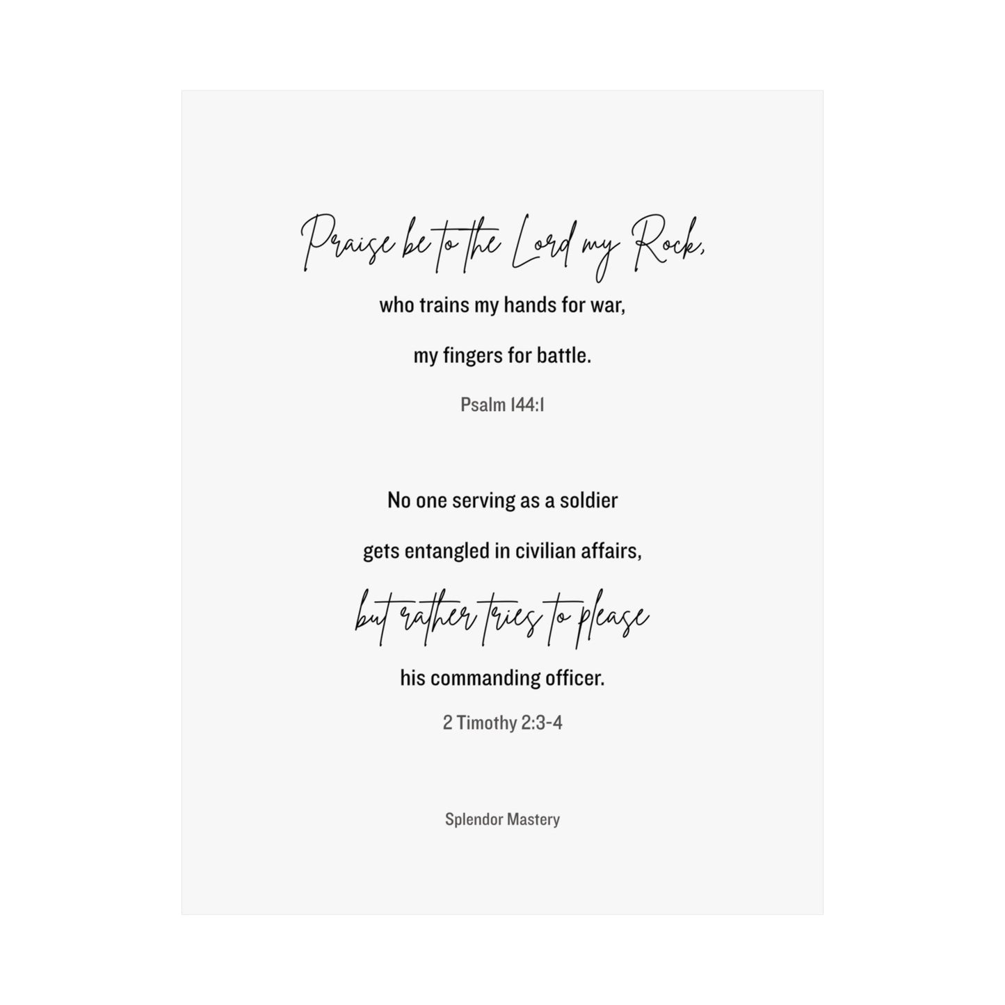 Psalm 144:1 and 2 Timothy 2:3-4, Matte Vertical Poster