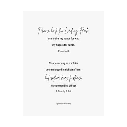 Psalm 144:1 and 2 Timothy 2:3-4, Matte Vertical Poster