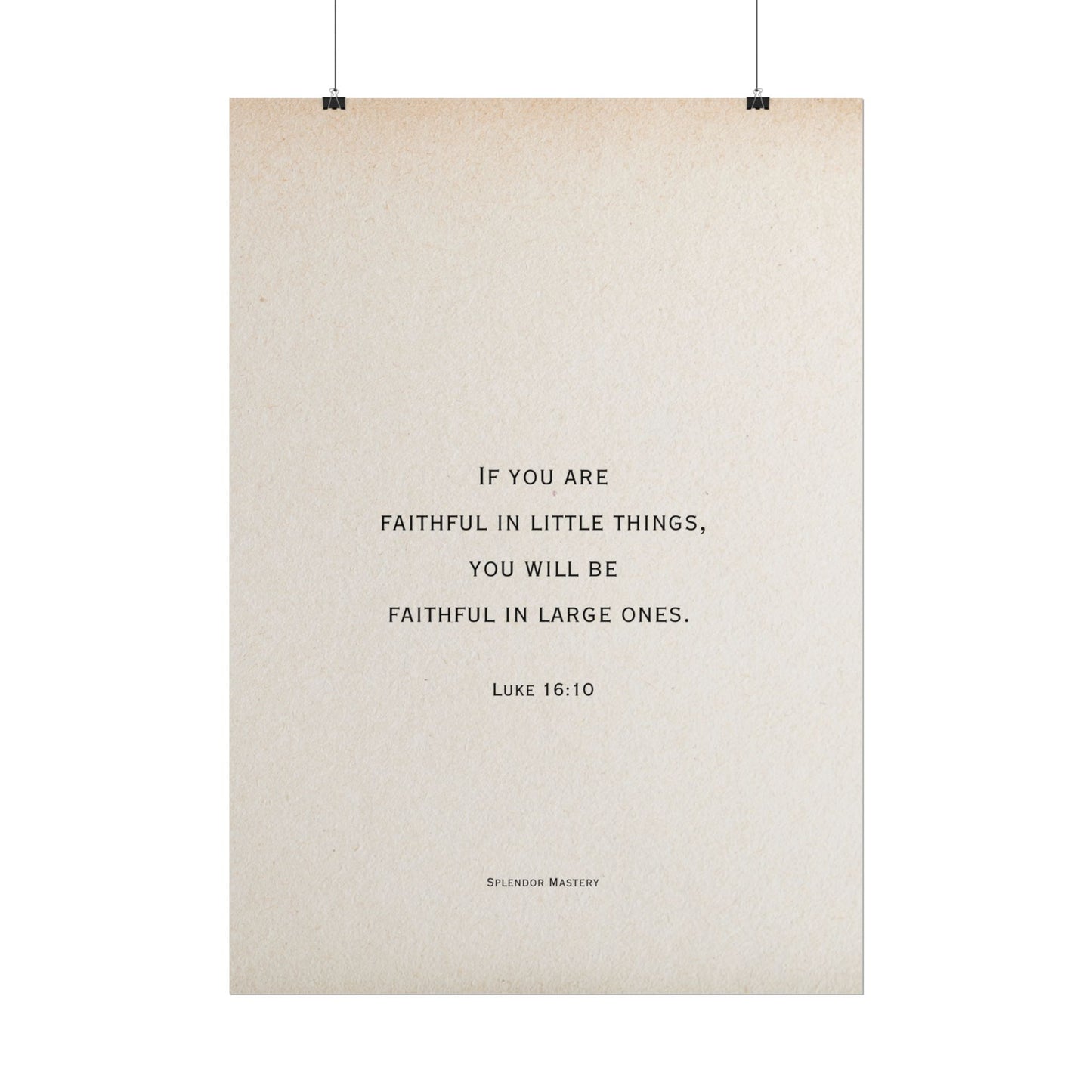 Luke 16:10, Poster