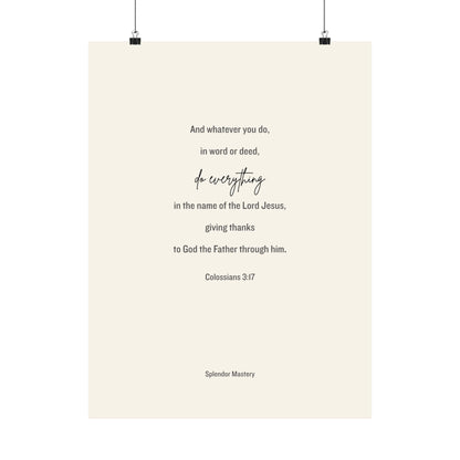 Colossians 3:17, Matte Vertical Poster