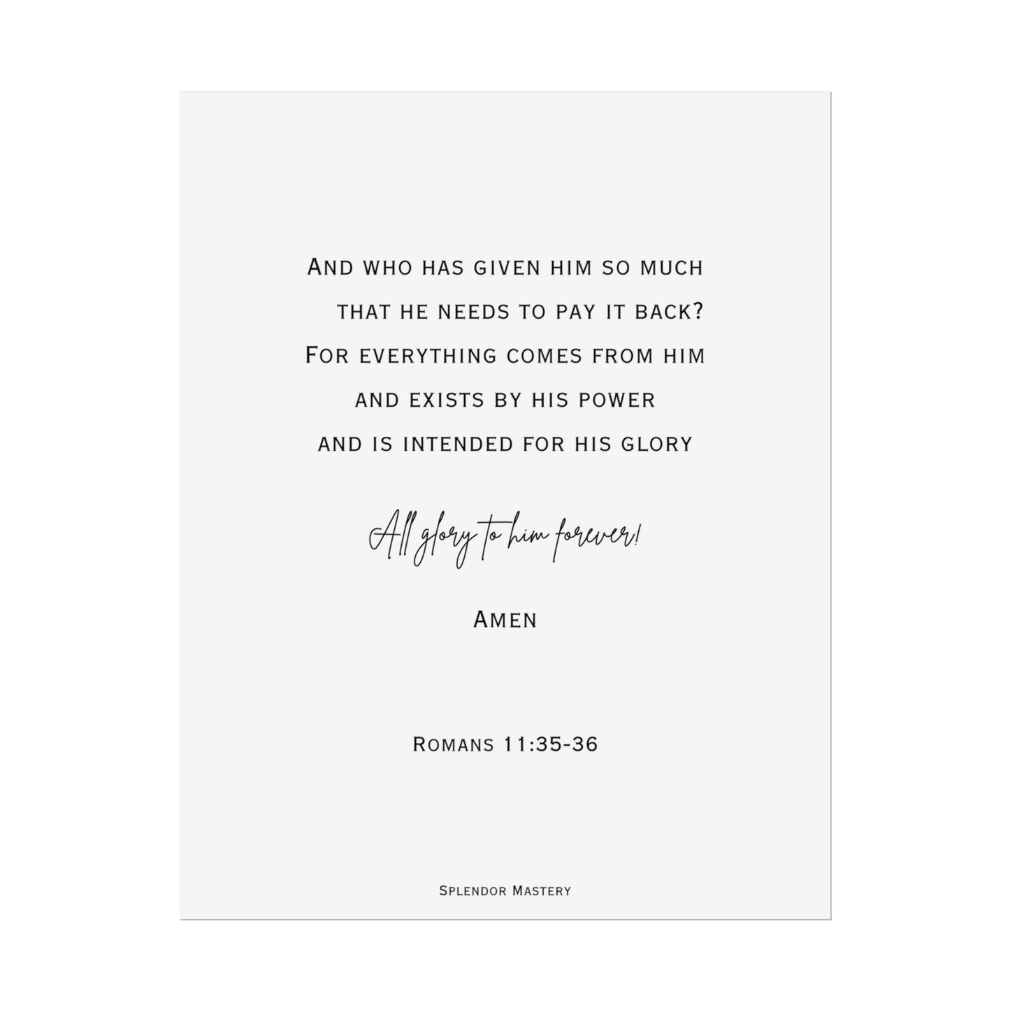 Romans 11:35-36, Rolled Poster, Vertical