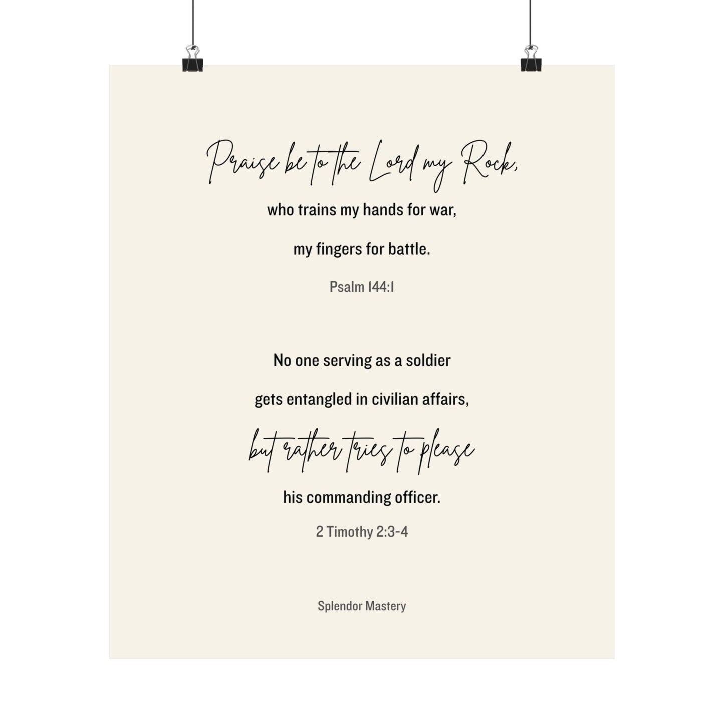 Psalm 144:1 and 2 Timothy 2:3-4, Beige Matte Vertical Poster