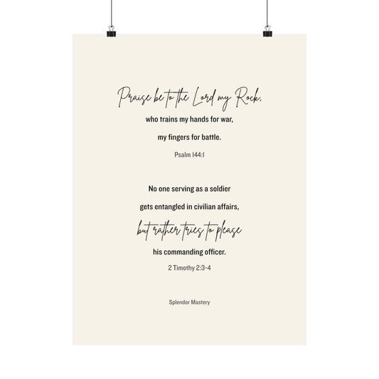Psalm 144:1 and 2 Timothy 2:3-4, Beige Matte Vertical Poster