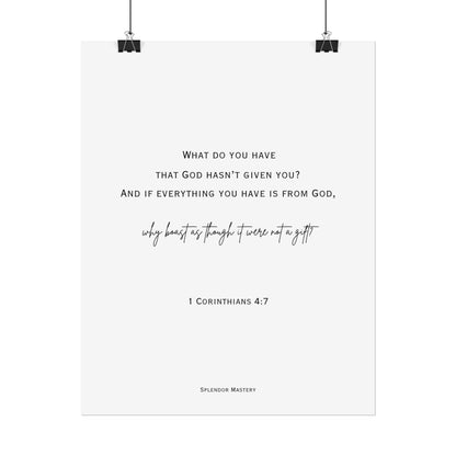1 Corinthians 4:7, Rolled Poster, Vertical
