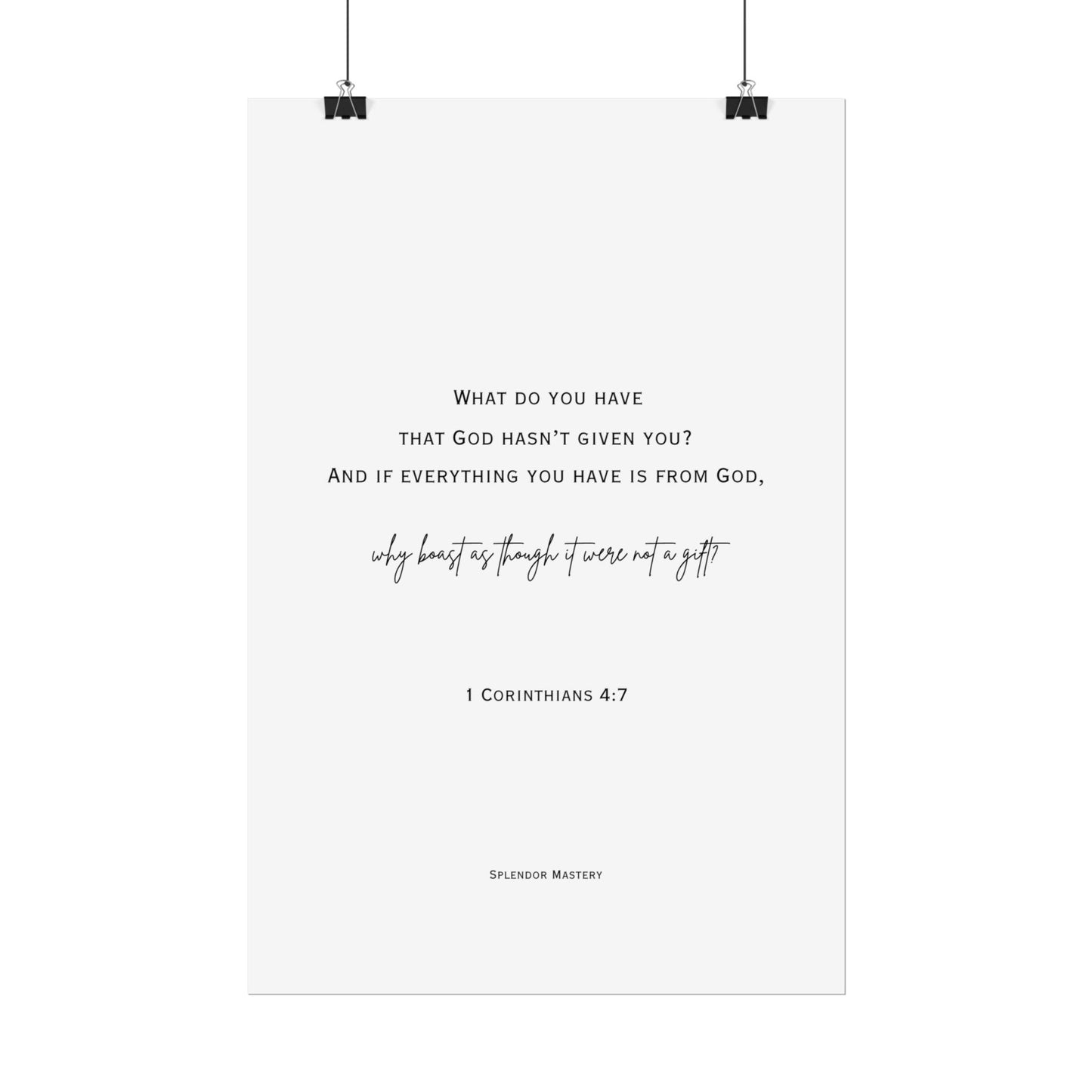 1 Corinthians 4:7, Rolled Poster, Vertical