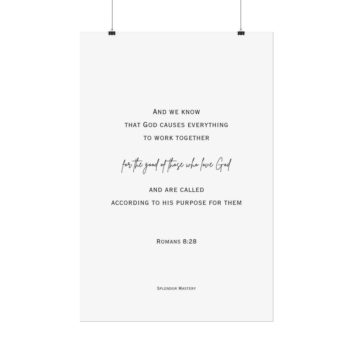 Romans 8:28, Rolled Poster, Vertical