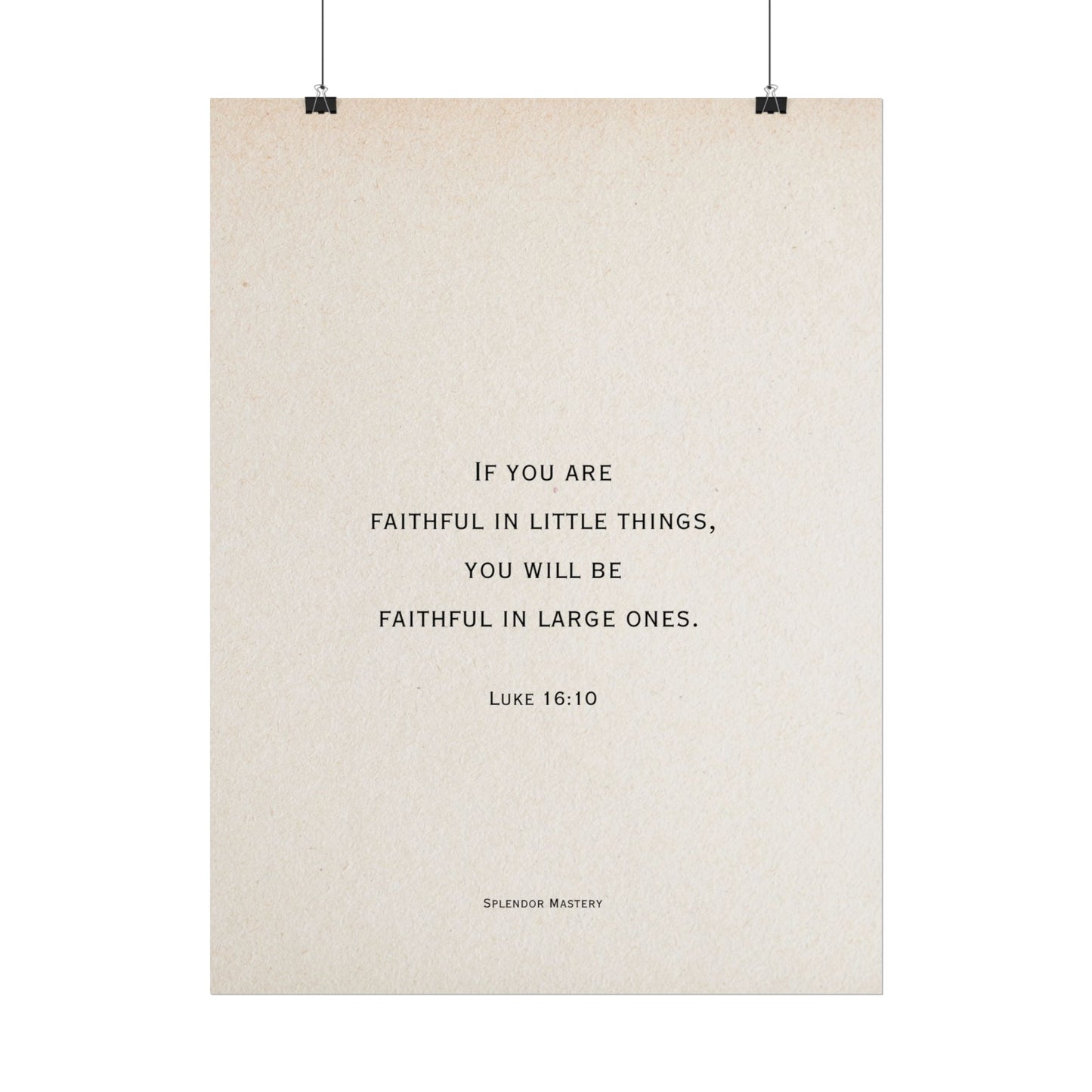 Luke 16:10, Poster