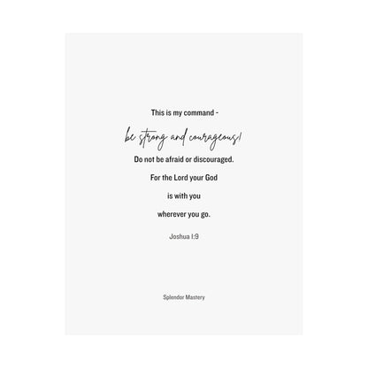 Joshua 1:9, Matte Vertical Poster