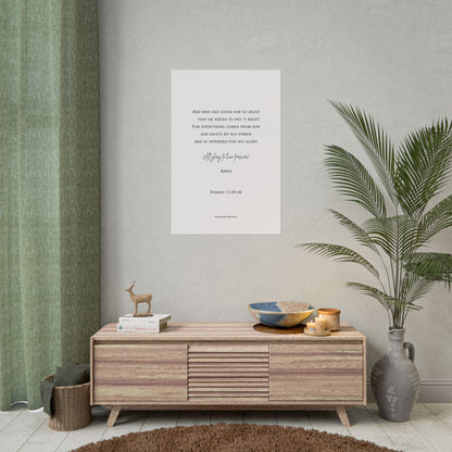 Romans 11:35-36, Rolled Poster, Vertical