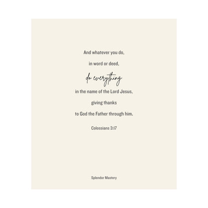 Colossians 3:17, Matte Vertical Poster