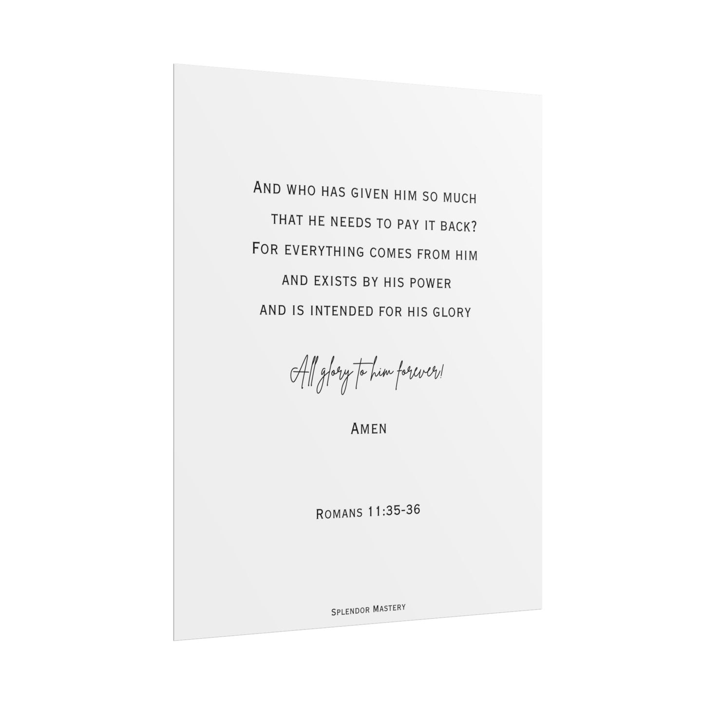 Romans 11:35-36, Rolled Poster, Vertical