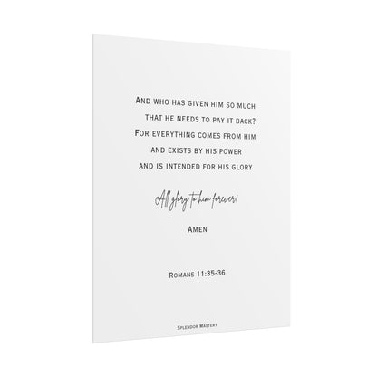 Romans 11:35-36, Rolled Poster, Vertical